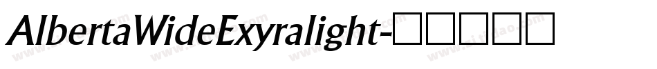 AlbertaWideExyralight字体转换