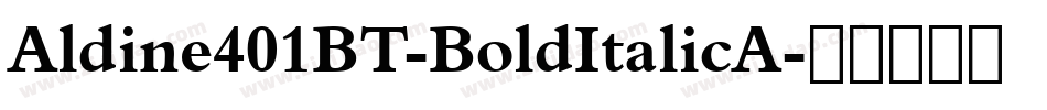 Aldine401BT-BoldItalicA字体转换