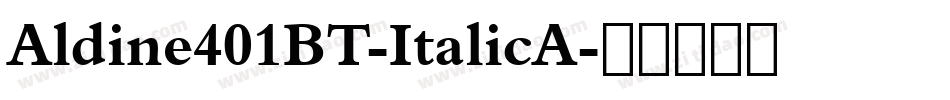 Aldine401BT-ItalicA字体转换