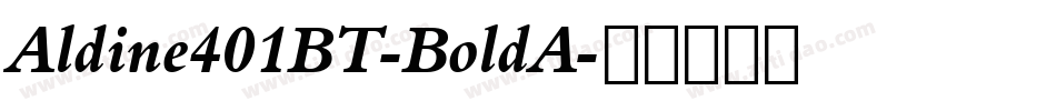 Aldine401BT-BoldA字体转换