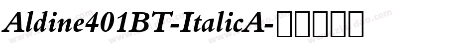Aldine401BT-ItalicA字体转换