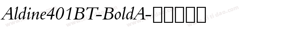 Aldine401BT-BoldA字体转换