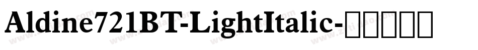 Aldine721BT-LightItalic字体转换