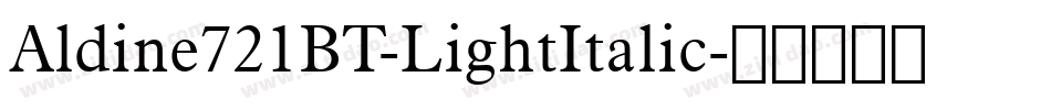 Aldine721BT-LightItalic字体转换