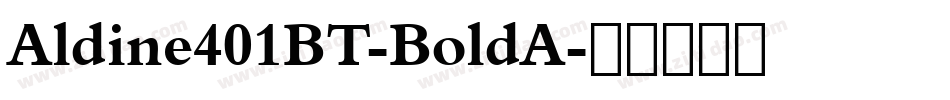 Aldine401BT-BoldA字体转换