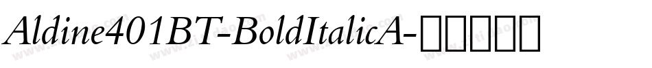 Aldine401BT-BoldItalicA字体转换