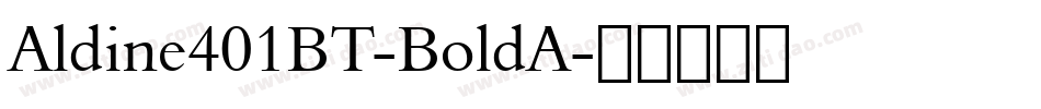 Aldine401BT-BoldA字体转换