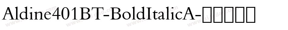 Aldine401BT-BoldItalicA字体转换