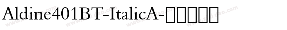 Aldine401BT-ItalicA字体转换