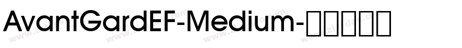 AvantGardEF-Medium字体转换