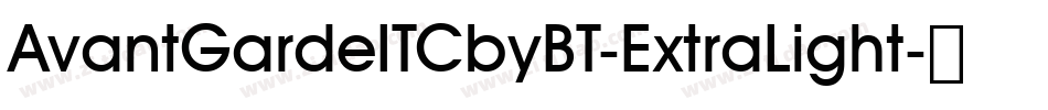 AvantGardeITCbyBT-ExtraLight字体转换