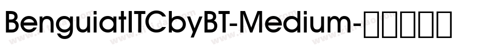 BenguiatITCbyBT-Medium字体转换