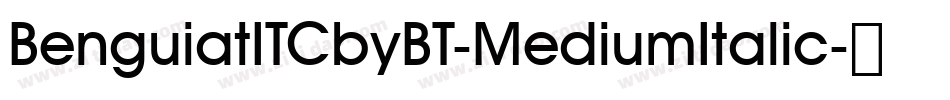 BenguiatITCbyBT-MediumItalic字体转换