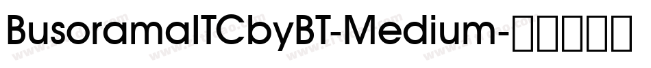 BusoramaITCbyBT-Medium字体转换