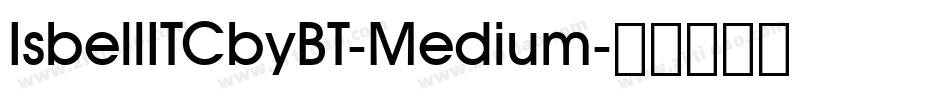 IsbellITCbyBT-Medium字体转换
