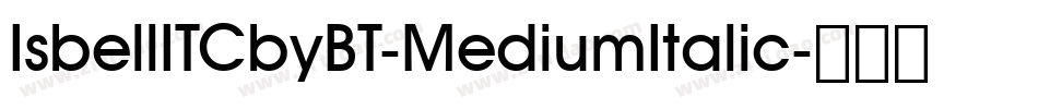 IsbellITCbyBT-MediumItalic字体转换