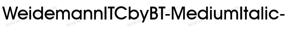 WeidemannITCbyBT-MediumItalic字体转换