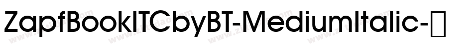 ZapfBookITCbyBT-MediumItalic字体转换