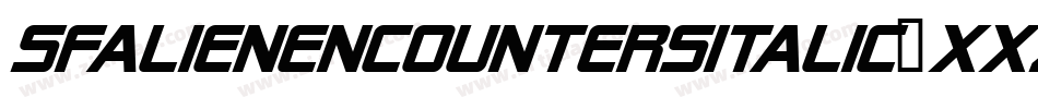 SfAlienEncountersItalic-XXzg字体转换 SfAlienEncountersItalic-XXzg字体转换