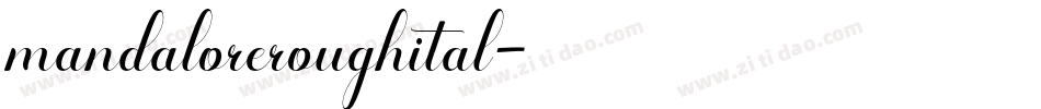 mandaloreroughital字体转换