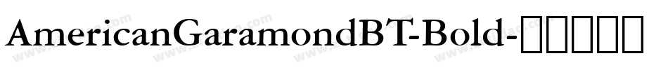 AmericanGaramondBT-Bold字体转换