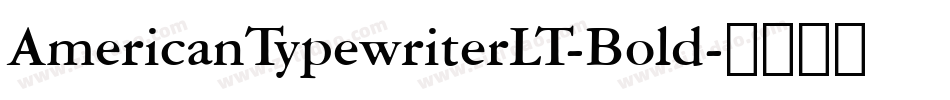 AmericanTypewriterLT-Bold字体转换