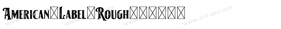 American-Label-Rough字体转换