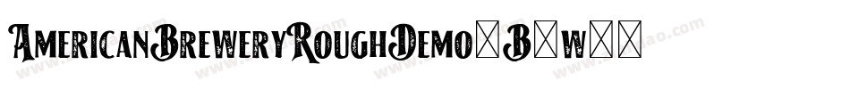 AmericanBreweryRoughDemo-B1w8字体转换