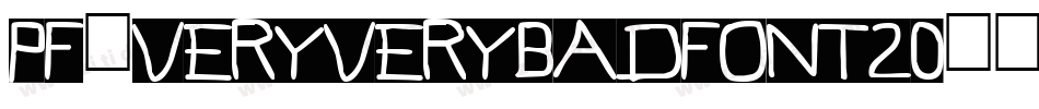 pf_veryverybadfont20字体转换
