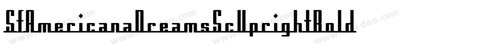 SfAmericanaDreamsScUprightBold-e2Xe字体转换