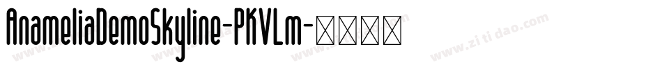 AnameliaDemoSkyline-PKVLm字体转换