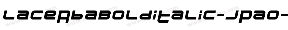 LacerbaBolditalic-Jpao字体转换 LacerbaBolditalic-Jpao字体转换