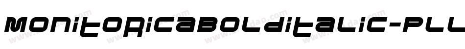 MonitoricaBolditalic-PlLP字体转换