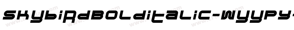 SkybirdBolditalic-WyyPY字体转换