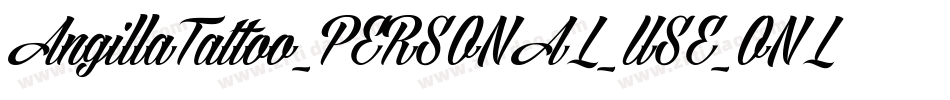 AngillaTattoo_PERSONAL_USE_ONLY字体转换