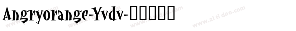 Angryorange-Yvdv字体转换