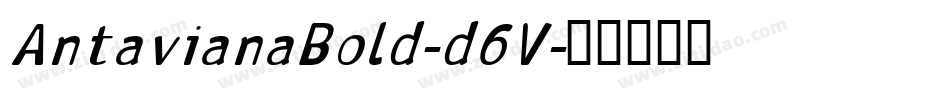 AntavianaBold-d6V字体转换