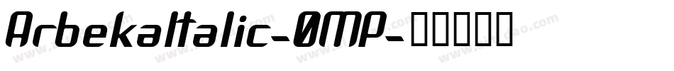 ArbekaItalic-0MP字体转换