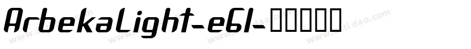 ArbekaLight-e6l字体转换