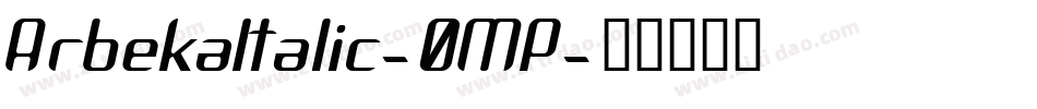 ArbekaItalic-0MP字体转换