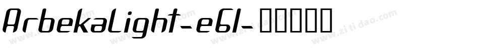 ArbekaLight-e6l字体转换