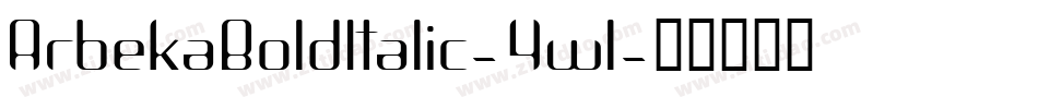 ArbekaBoldItalic-4wl字体转换