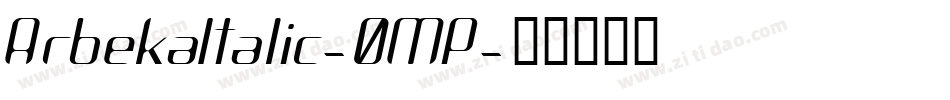ArbekaItalic-0MP字体转换