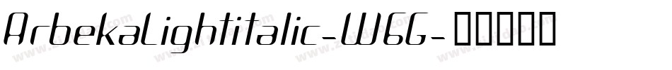 ArbekaLightitalic-W6G字体转换