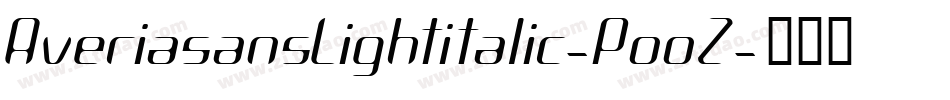 AveriasansLightitalic-Poo2字体转换