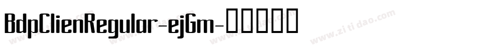 BdpClienRegular-ejGm字体转换