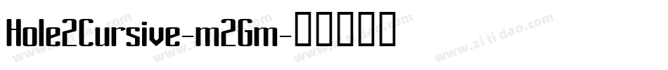Hole2Cursive-m2Gm字体转换