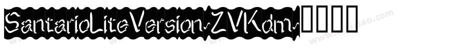 SantarioLiteVersion-ZVKdm字体转换