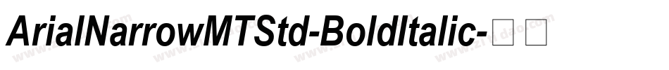 ArialNarrowMTStd-BoldItalic字体转换
