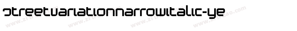 StreetVariationNarrowItalic-Ye4字体转换